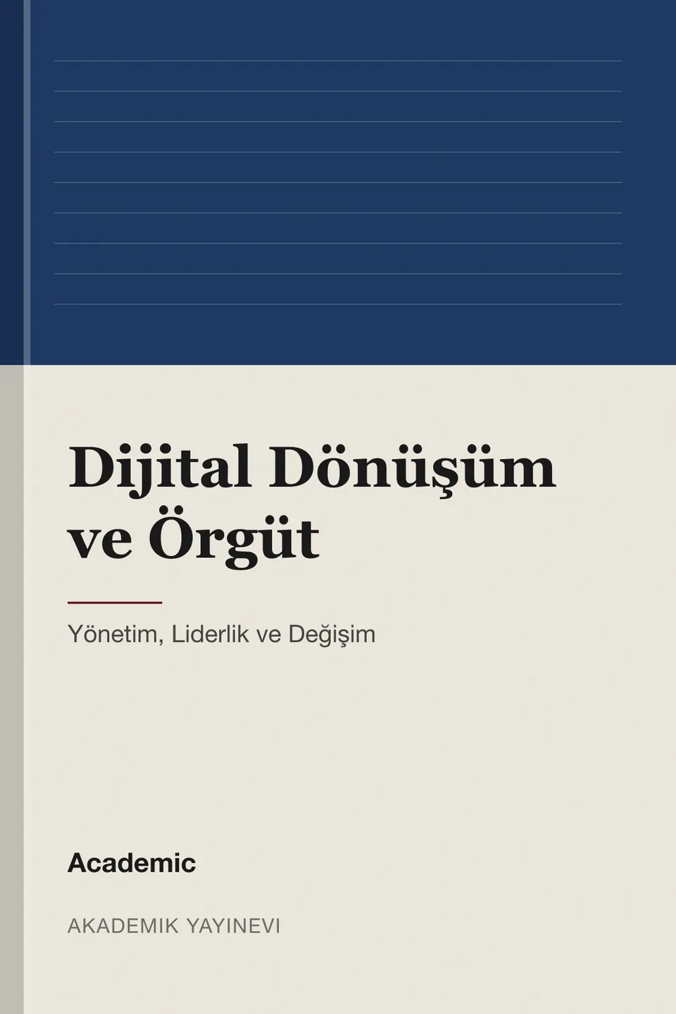 Kitap kapağı: Dijital Dönüşüm ve Örgüt (örnek)